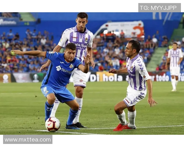 赫塔费与巴利亚多利德的精彩对决比分分析与赛后点评 赫塔费与巴利亚多利德的精彩对决比分分析与赛后点评